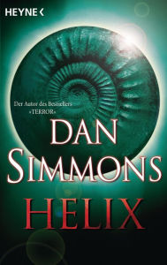 Title: Helix: Erzählungen, Author: Dan Simmons