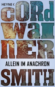 Title: Allein im Anachron -: Erzählung, Author: Cordwainer Smith