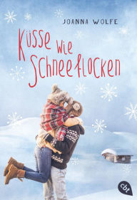 Title: Küsse wie Schneeflocken, Author: Joanna Wolfe