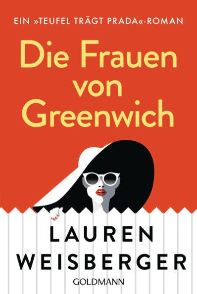 Die Frauen von Greenwich: Ein »Teufel trägt Prada«-Roman