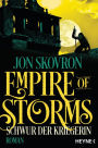 Empire of Storms - Schwur der Kriegerin: Roman