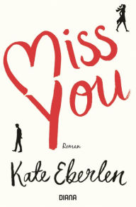 Title: Miss You (German Edition), Author: Kate Eberlen