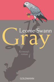 Title: Gray: Kriminalroman, Author: Leonie Swann