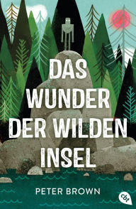 Title: Das Wunder der wilden Insel: Eine unvergessliche Geschichte über Fremdsein und Ankommen, Author: Peter Brown
