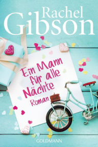 Title: Ein Mann für alle Nächte: Roman, Author: Rachel Gibson