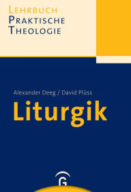 Title: Liturgik, Author: Alexander Deeg