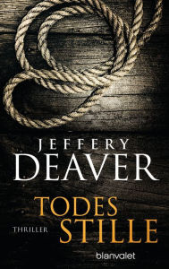 Title: Todesstille: Thriller, Author: Jeffery Deaver