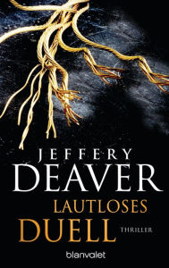 Title: Lautloses Duell: Thriller, Author: Jeffery Deaver