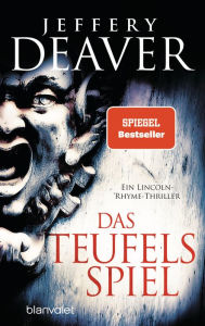 Title: Das Teufelsspiel: Ein Lincoln-Rhyme-Thriller, Author: Jeffery Deaver