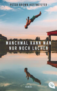 Title: Manchmal kann man nur noch lachen, Author: Peter Brown Hoffmeister