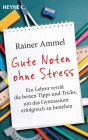 Gute Noten ohne Stress: Ein Lehrer verrät die besten Tipps und Tricks, um das Gymnasium erfolgreich zu bestehen