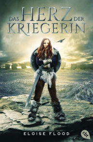 Title: Das Herz der Kriegerin, Author: Eloise Flood