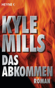 Title: Das Abkommen: Roman, Author: Kyle Mills