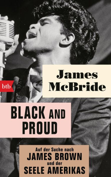 Black and proud: Auf der Suche nach James Brown und der Seele Amerikas