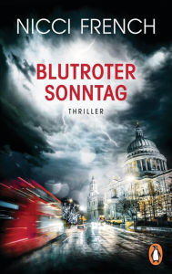 Title: Blutroter Sonntag: Thriller Bd. 7, Author: Nicci French