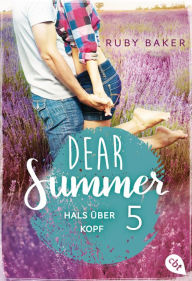 Title: Dear Summer - Hals über Kopf, Author: Ruby Baker