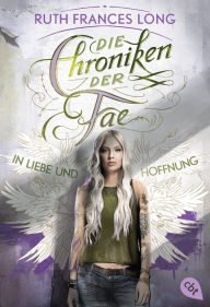 Title: Die Chroniken der Fae - In Liebe und Hoffnung, Author: Ruth Frances Long