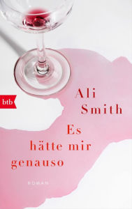 Title: Es hätte mir genauso: Roman, Author: Ali Smith