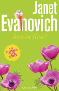 Title: Jetzt ist Kuss!: Roman, Author: Janet Evanovich