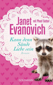Title: Kann denn Sünde Liebe sein: Roman, Author: Janet Evanovich