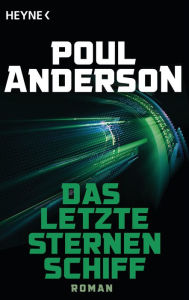 Title: Das letzte Sternenschiff: Roman, Author: Poul Anderson