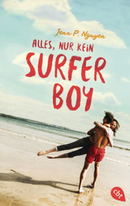 Title: Alles, nur kein Surfer Boy, Author: Jenn P. Nguyen