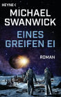 Eines Greifen Ei: Roman