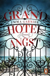 Title: Grandhotel Angst: Roman, Author: Emma Garnier