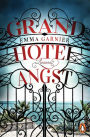 Grandhotel Angst: Roman