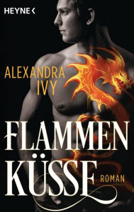 Title: Flammenküsse: Roman, Author: Alexandra Ivy