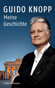 Title: Meine Geschichte, Author: Guido Knopp