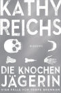 Die Knochenjägerin: Vier Fälle für Tempe Brennan