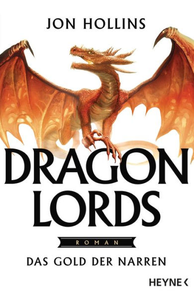 Dragon Lords - Das Gold der Narren: Roman