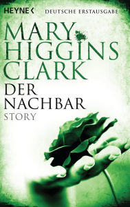Title: Der Nachbar: Story, Author: Mary Higgins Clark