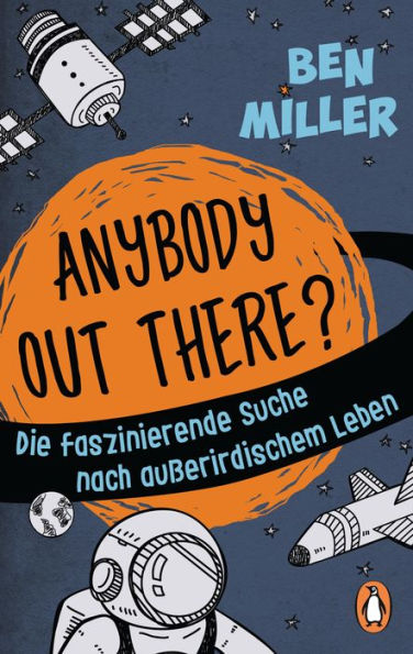ANYBODY OUT THERE?: Die faszinierende Suche nach außerirdischem Leben