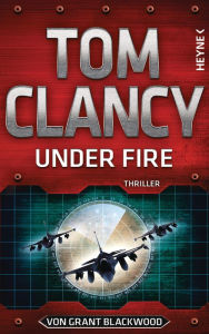 Title: Under Fire, Author: Tom Clancy