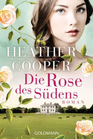 Title: Die Rose des Südens: Roman, Author: Heather Cooper