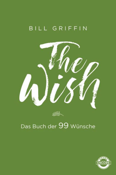 The Wish: Das Buch der 99 Wünsche