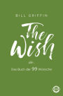 The Wish: Das Buch der 99 Wünsche