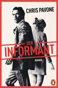 Title: Der Informant: Roman, Author: Chris Pavone
