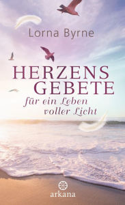 Title: Herzensgebete für ein Leben voller Licht, Author: Lorna Byrne