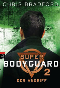 Title: Super Bodyguard - Der Angriff, Author: Chris Bradford
