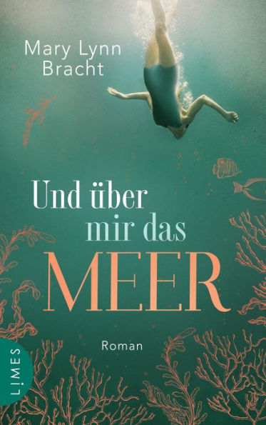 Und über mir das Meer: Roman