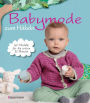 Babymode zum Häkeln: 40 Modelle für die ersten 12 Monate