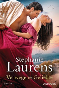 Title: Verwegene Geliebte: Roman, Author: Stephanie Laurens