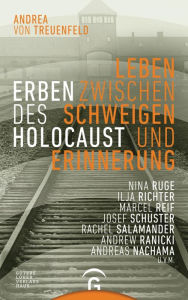 Title: Erben des Holocaust: Leben zwischen Schweigen und Erinnerung, Author: Andrea von Treuenfeld