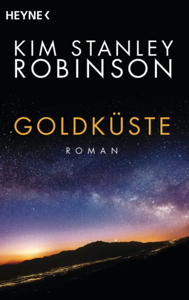 Goldküste: Die Kalifornien-Trilogie, Band 2 - Roman