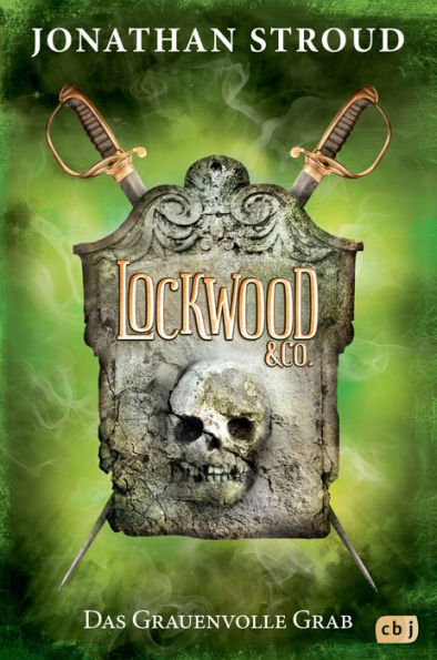 Lockwood & Co. - Das Grauenvolle Grab: Gänsehaut und schlaflose Nächte garantiert - für Fans von Bartimäus!