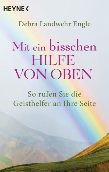 Mit ein bisschen Hilfe von oben: So rufen Sie die Geisthelfer an Ihre Seite