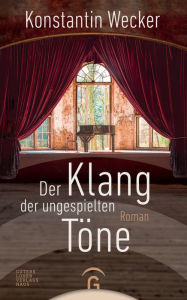 Title: Der Klang der ungespielten Töne, Author: Konstantin Wecker